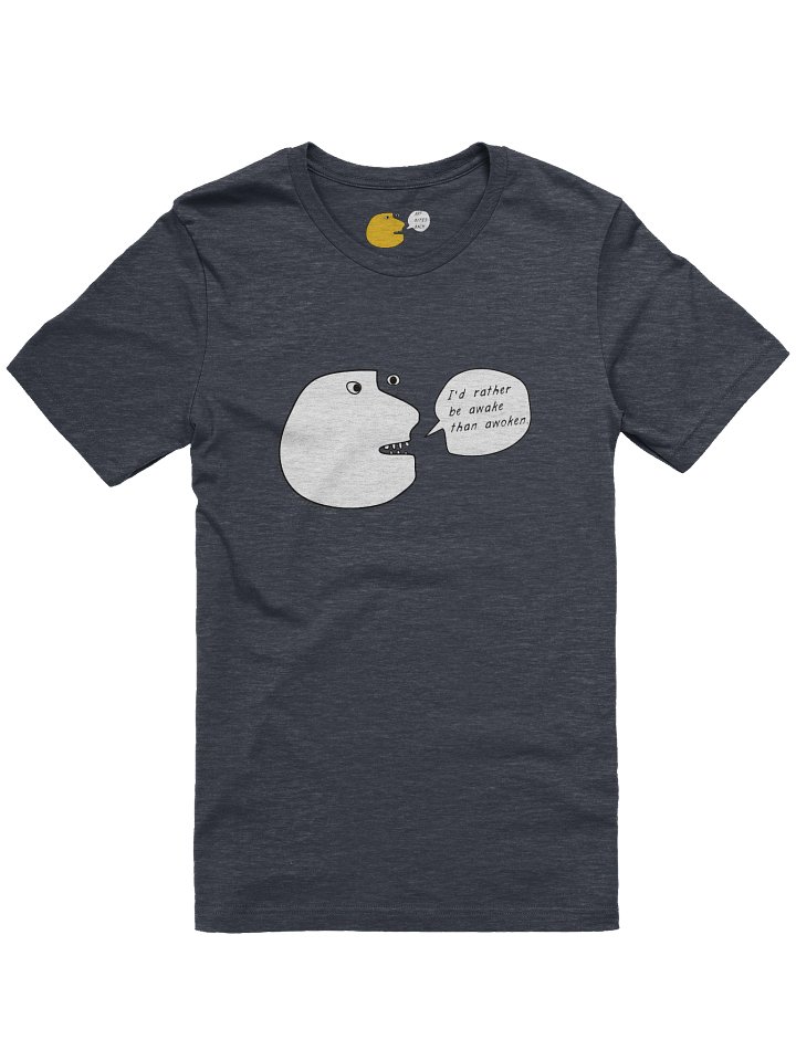 I'd Rather Be Awake than Awoken product image (1)