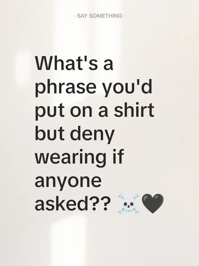 What's a phrase you'd put on a shirt but deny wearing if anyone asked?? ☠️🖤 #gothicstyle #tattooart #savage #inkthornstudio 