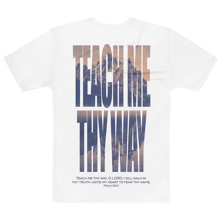 Teach Me Thy Way T-Shirt product image (2)