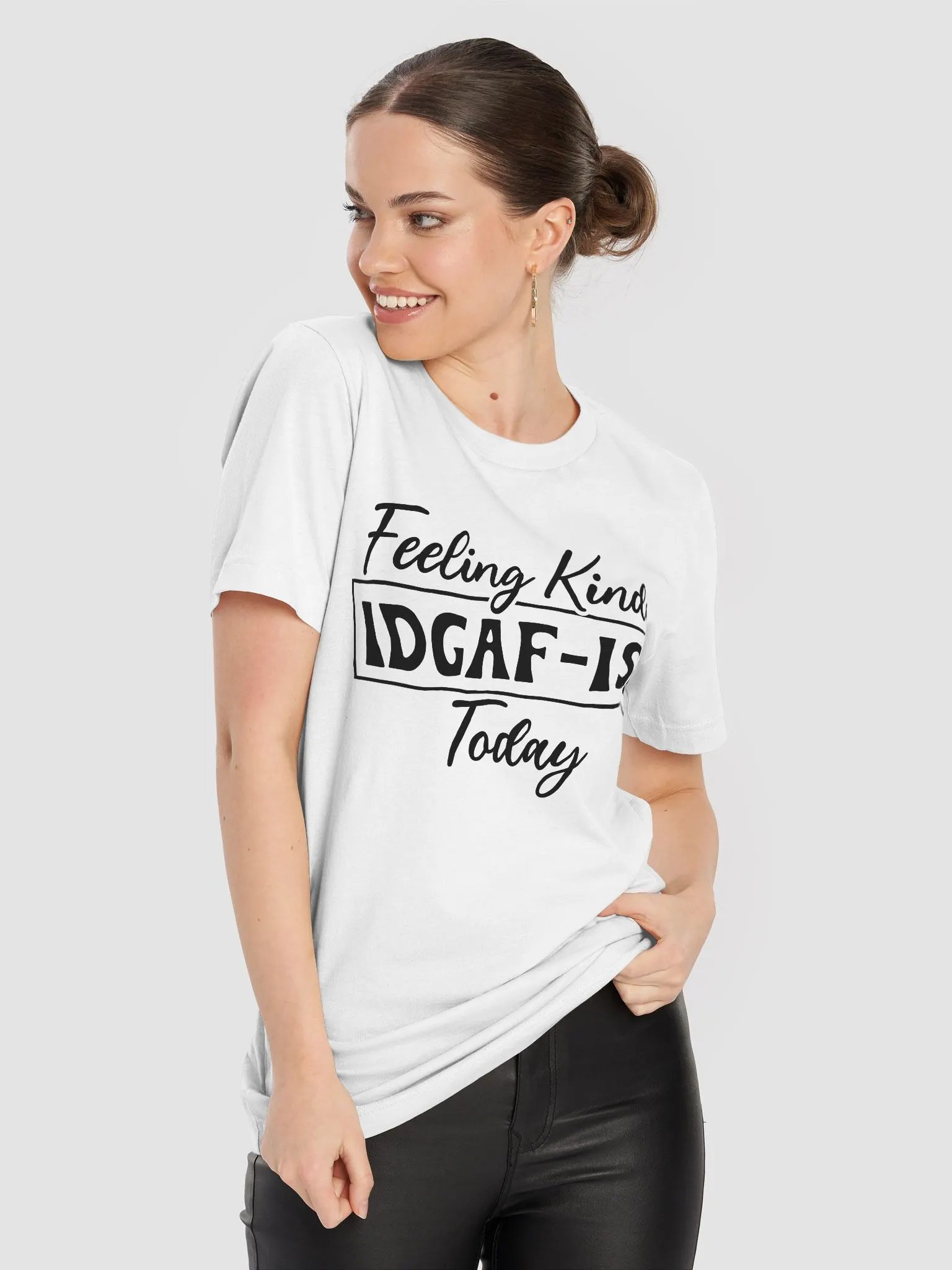 Feeling Kinda Idgaf Ish Today Women White T-Shirt product image (7)