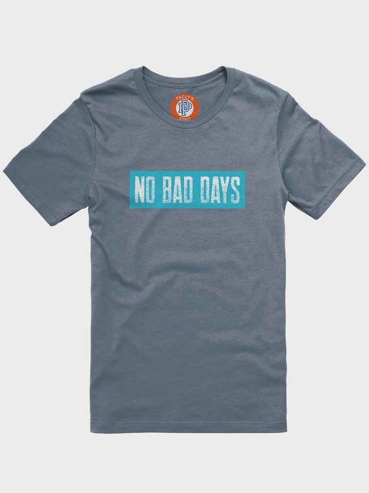 No Bad Days Unisex T-Shirt product image (1)