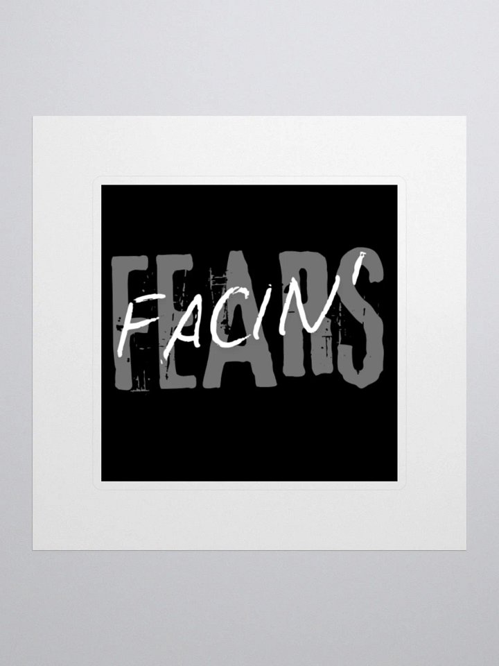 Facin' Fears Sticker product image (1)