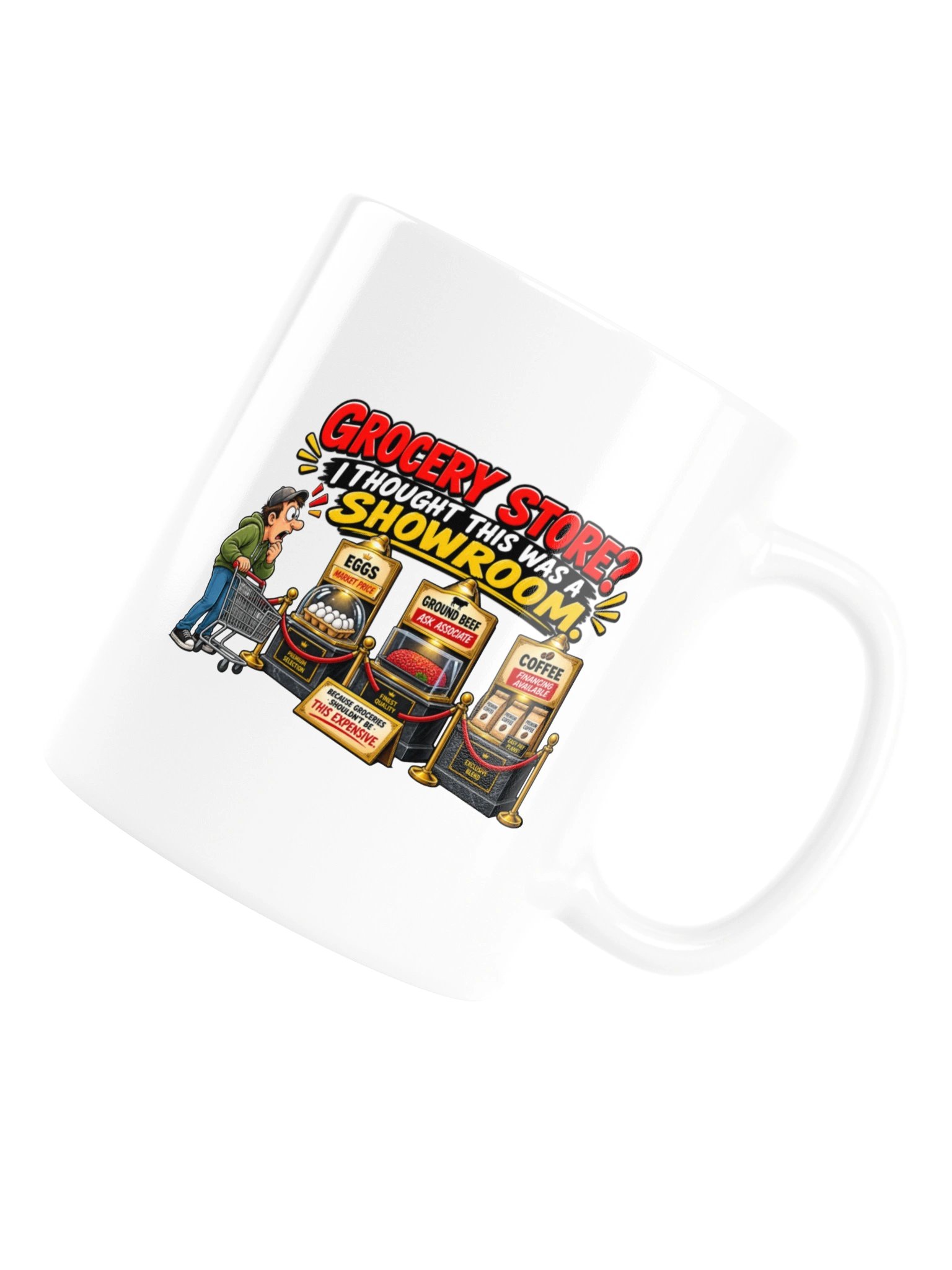 GROCERY STORE? I THOUGHT THIS WAS A SHOWROOM - MUG product image (16)