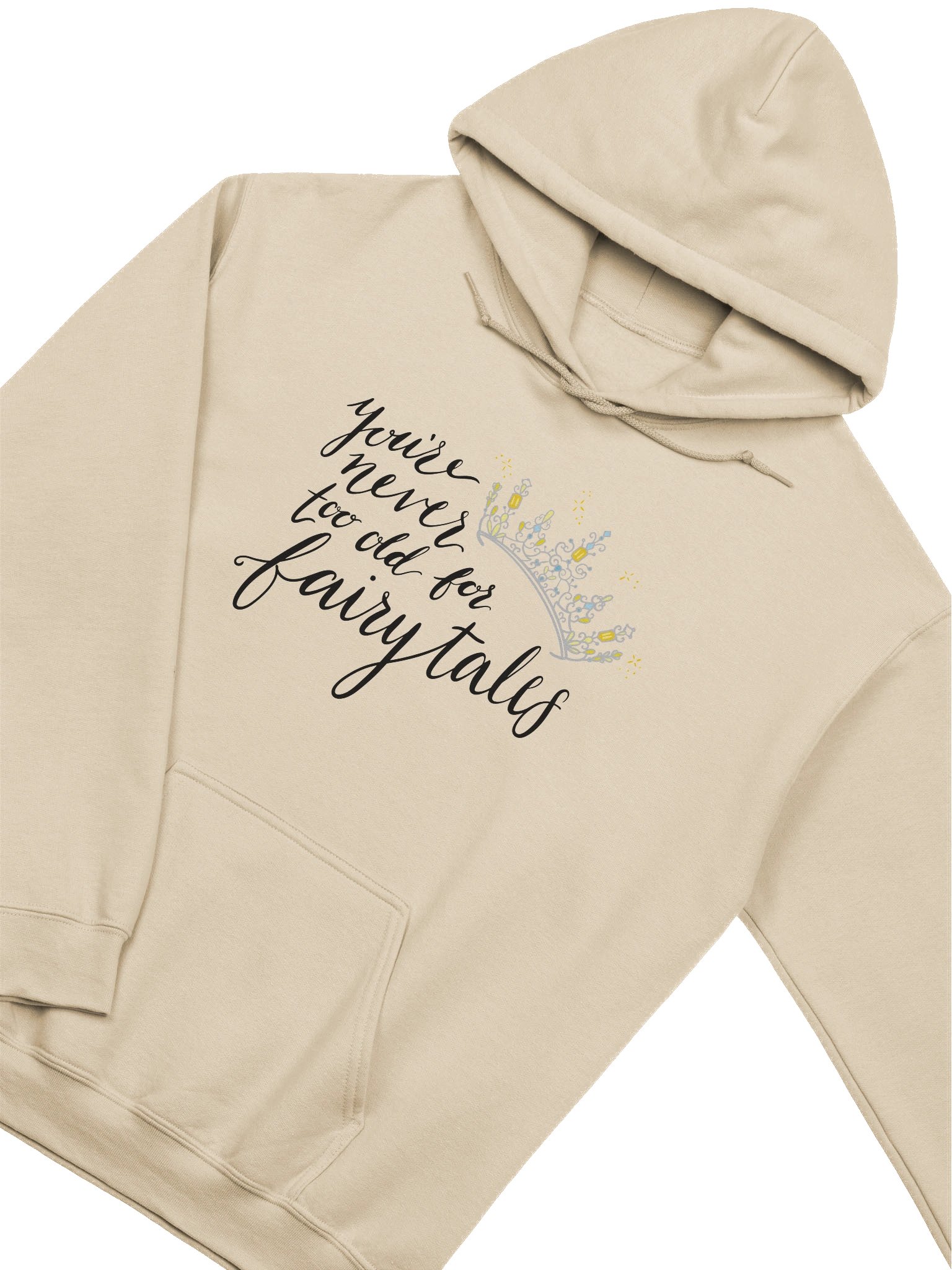 You're Never too old for Fairytales Hoodie product image (7)