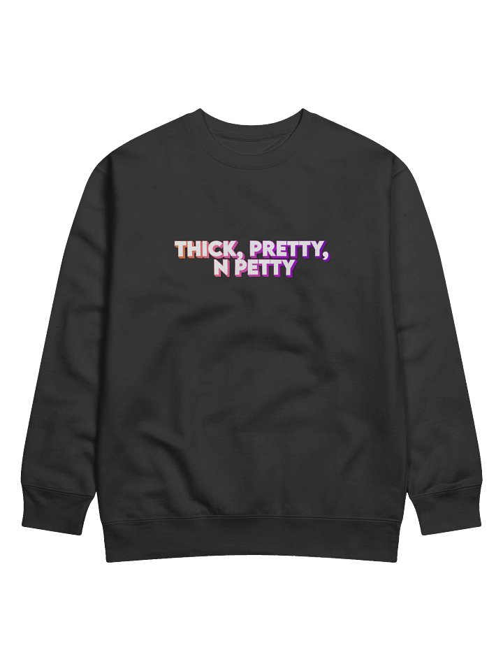 Thick Pretty N Petty Sweatshirt product image (1)