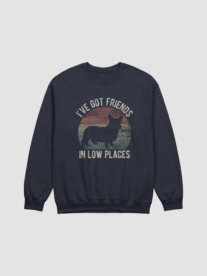 I've Got Friends in Low Places Sweatshirt | Funny Vintage-Style Shirt for Cardigan Welsh Corgi Pawrents product image (1)