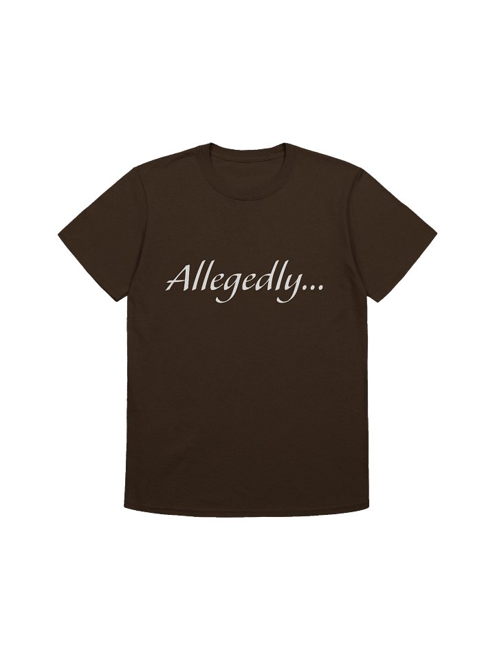 Allegedly... T-Shirt product image (1)