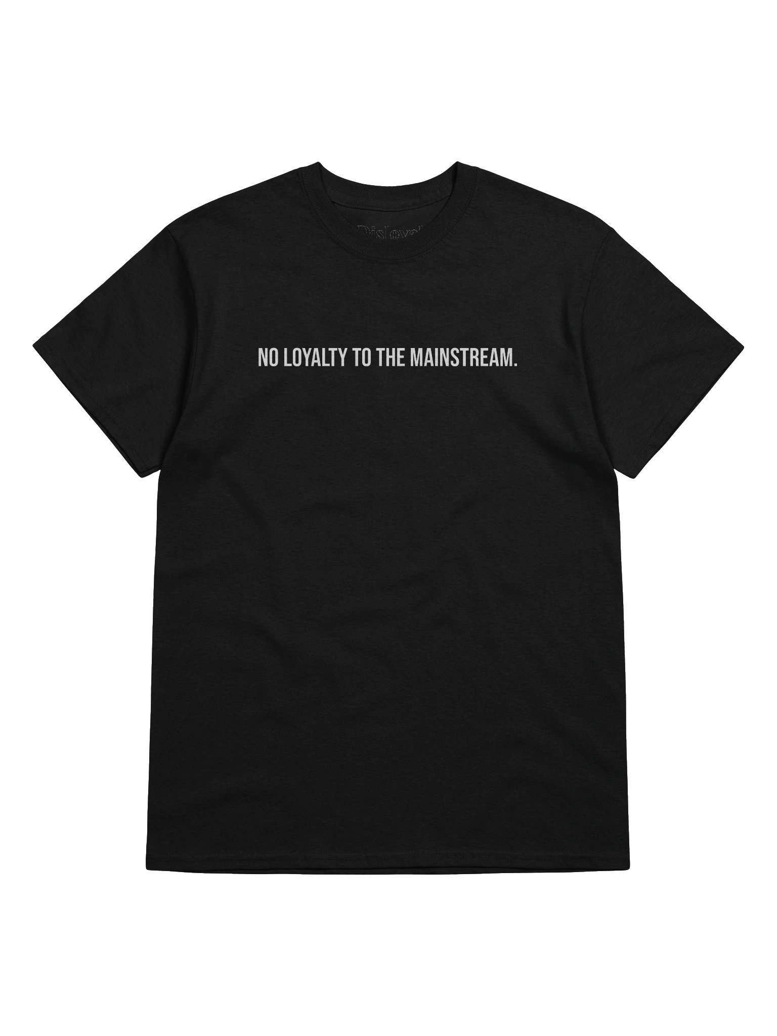 NO LOYALTY TO THE MAINSTREAM product image (5)