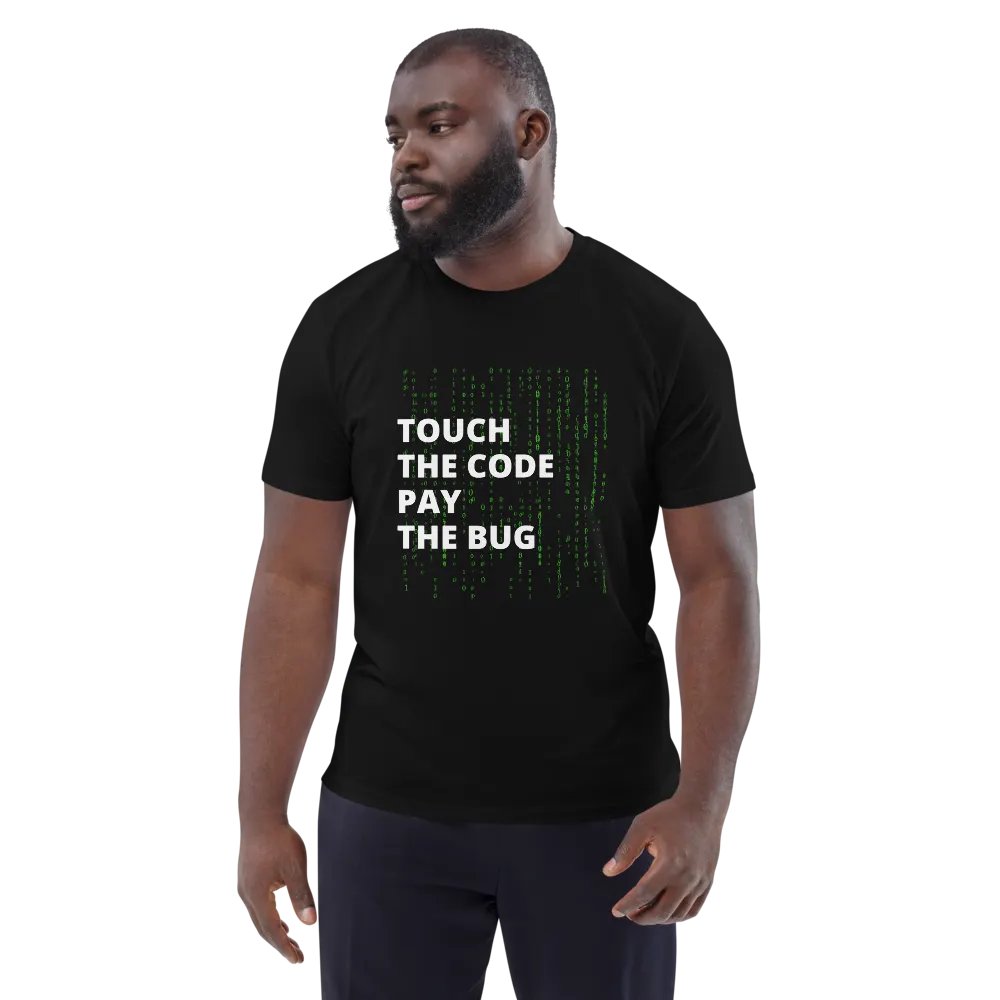 TOUCH THE CODE PAY THE BUG Unisex T-Shirt product image (3)