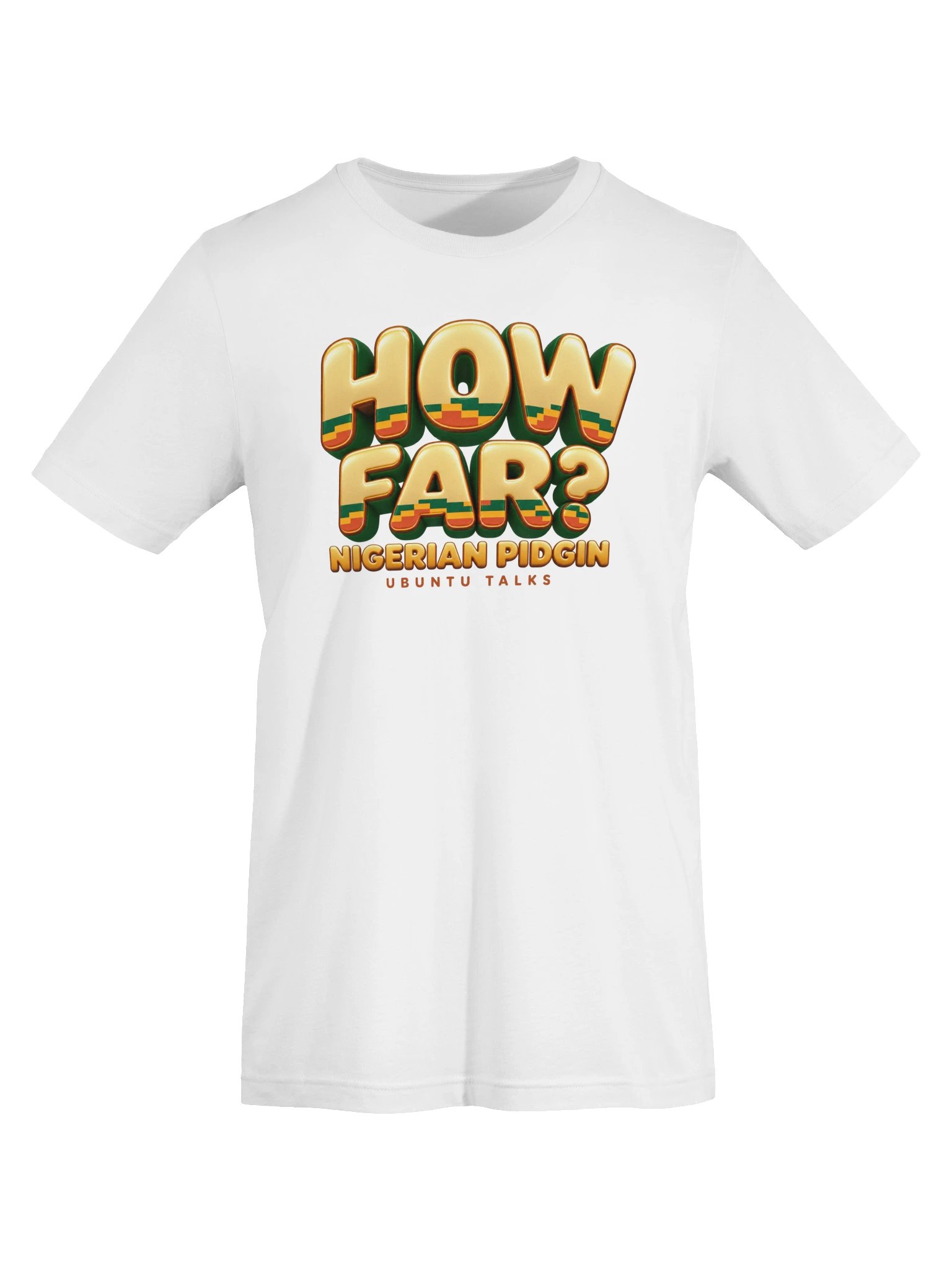Ubuntu Talks Heritage — HOW FAR? | Nigerian Pidgin Heritage Tee product image (9)