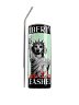 Liberty Can't Be Leashed Stainless Steel Tumbler