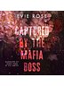 Captured by the Mafia Boss