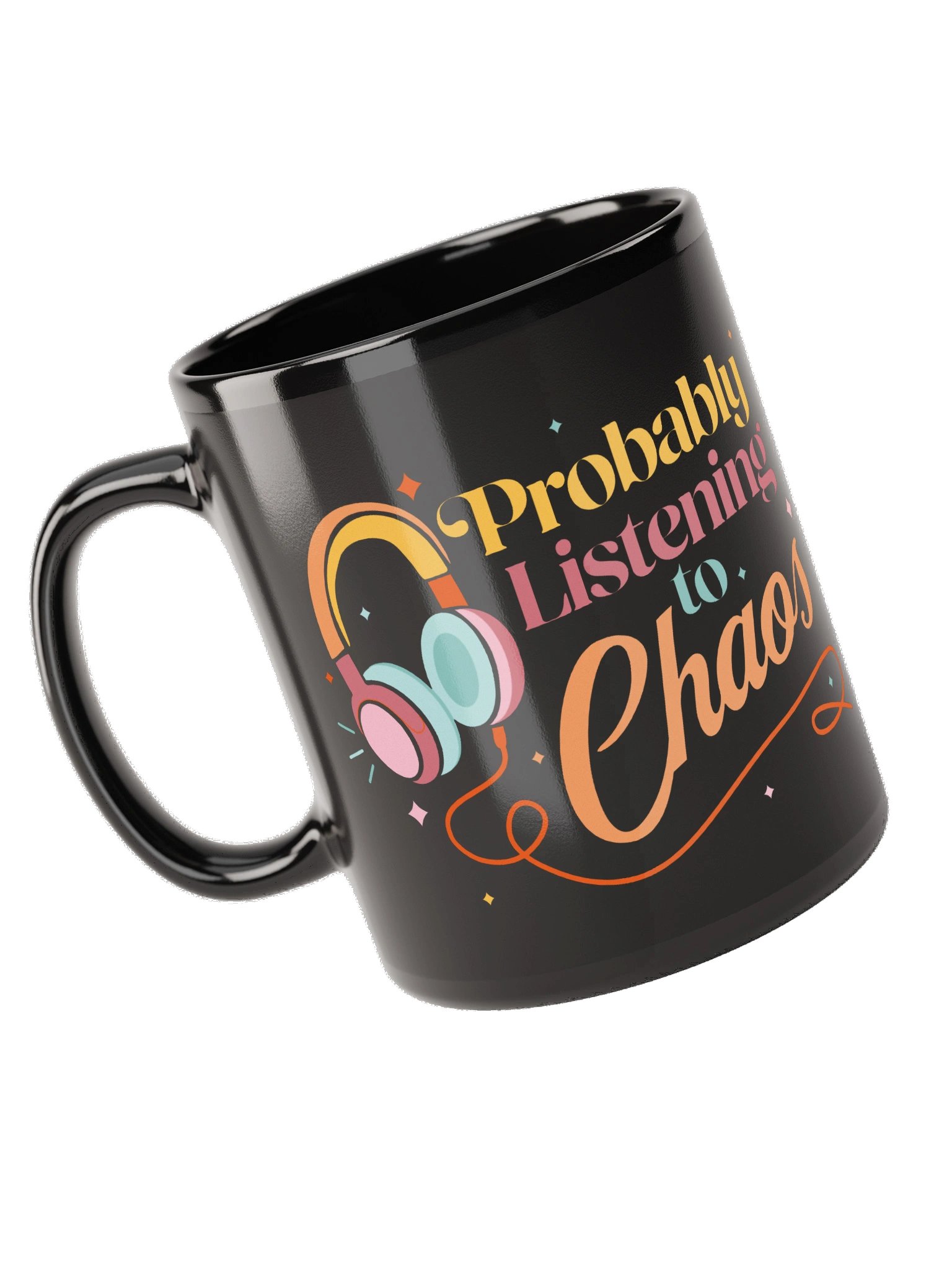 Probably Listening to Chaos Black Mug product image (9)