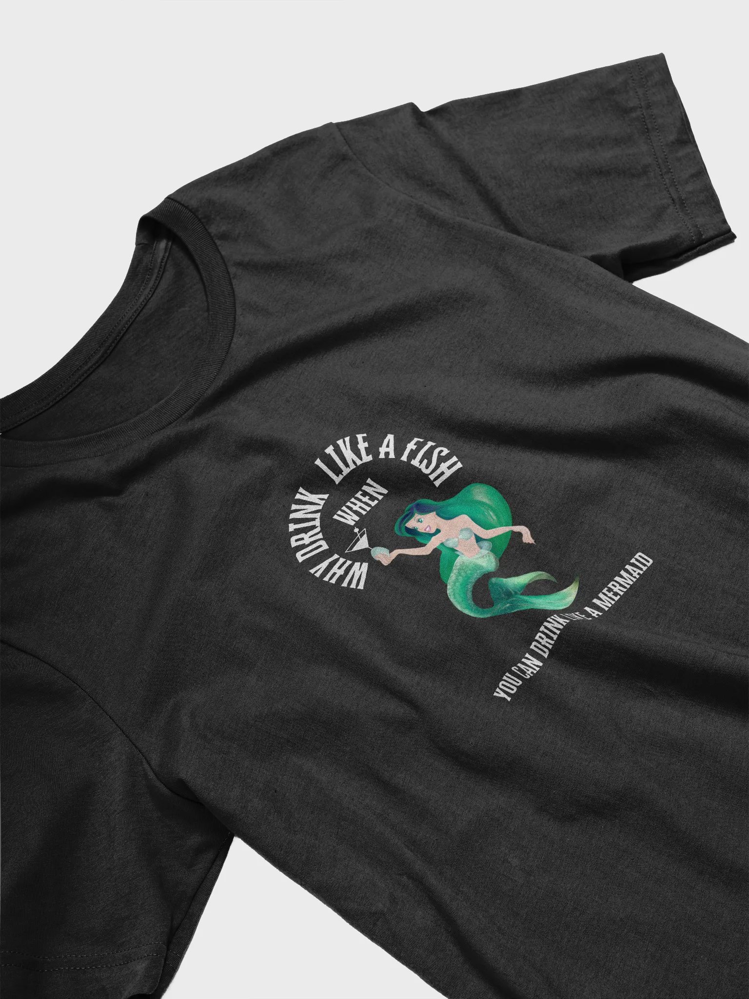 Drink Like A Mermaid T-Shirt product image (3)
