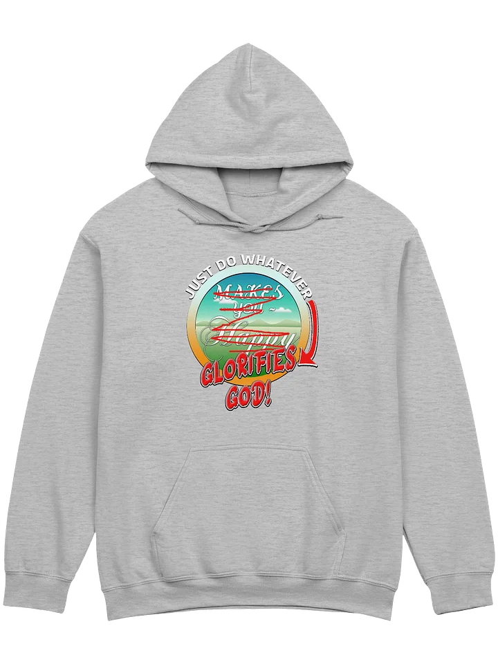 Just Do Whatever Glorifies God Hoodie product image (1)