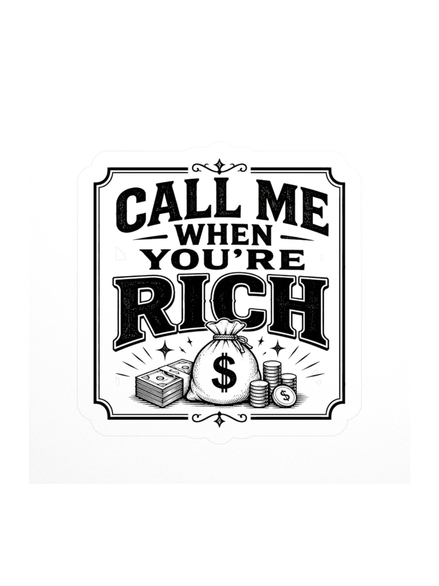 Call Me When You're Rich Sticker product image (1)