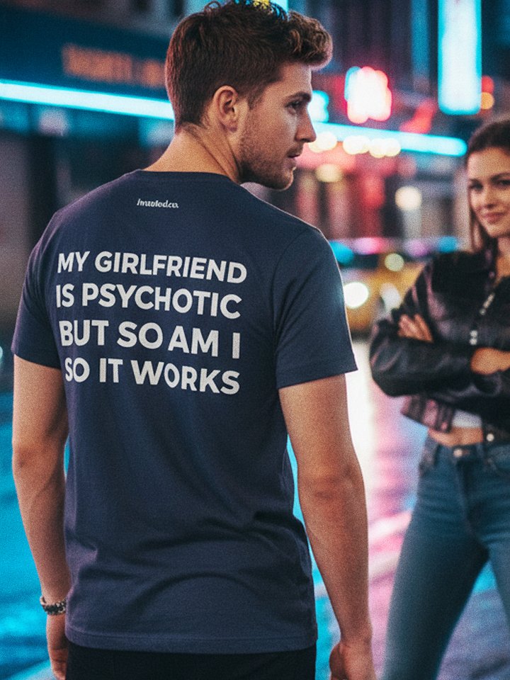 My Girlfriend Is Psychotic But So Am I So It Works product image (1)