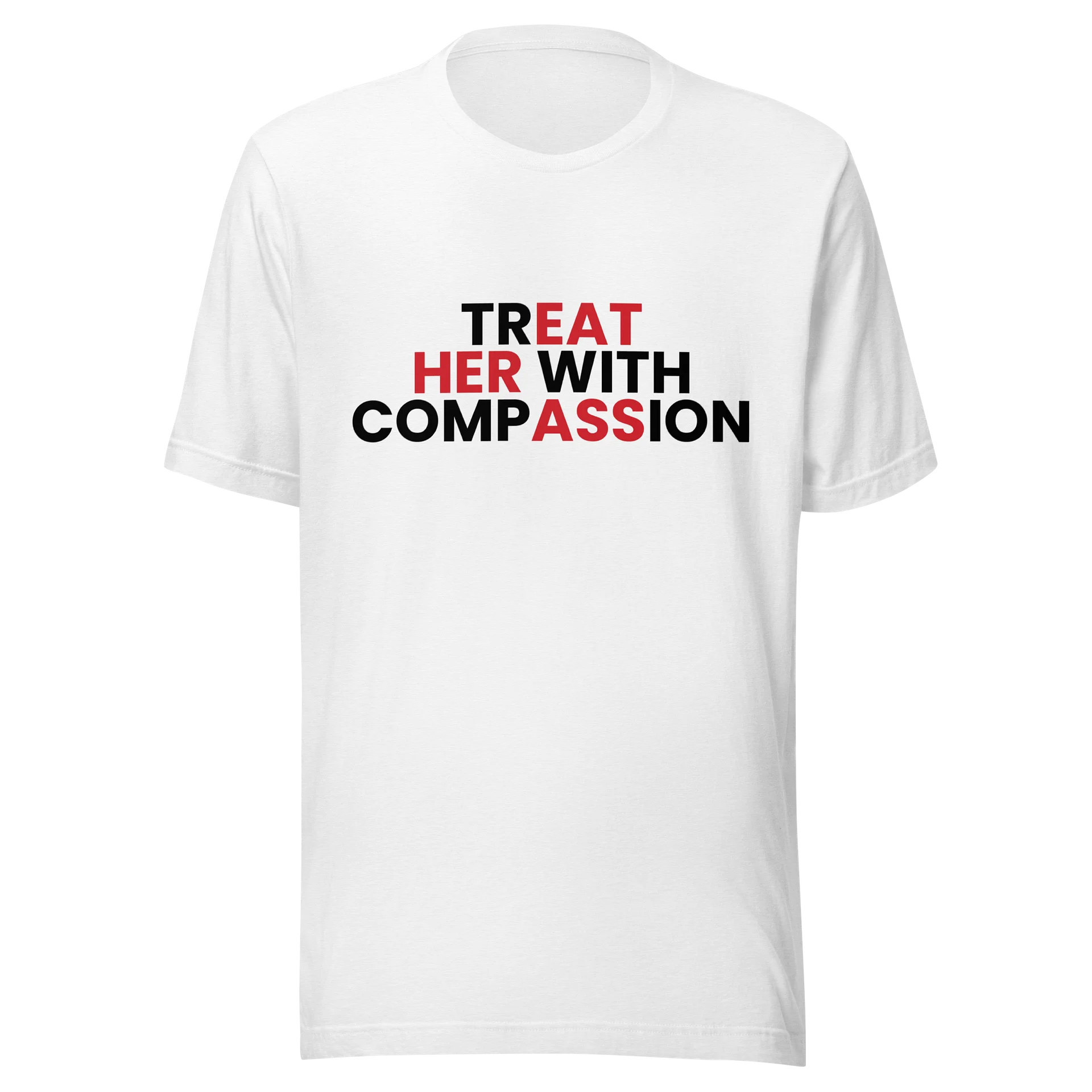 Treat Her With Compassion Tee product image (1)