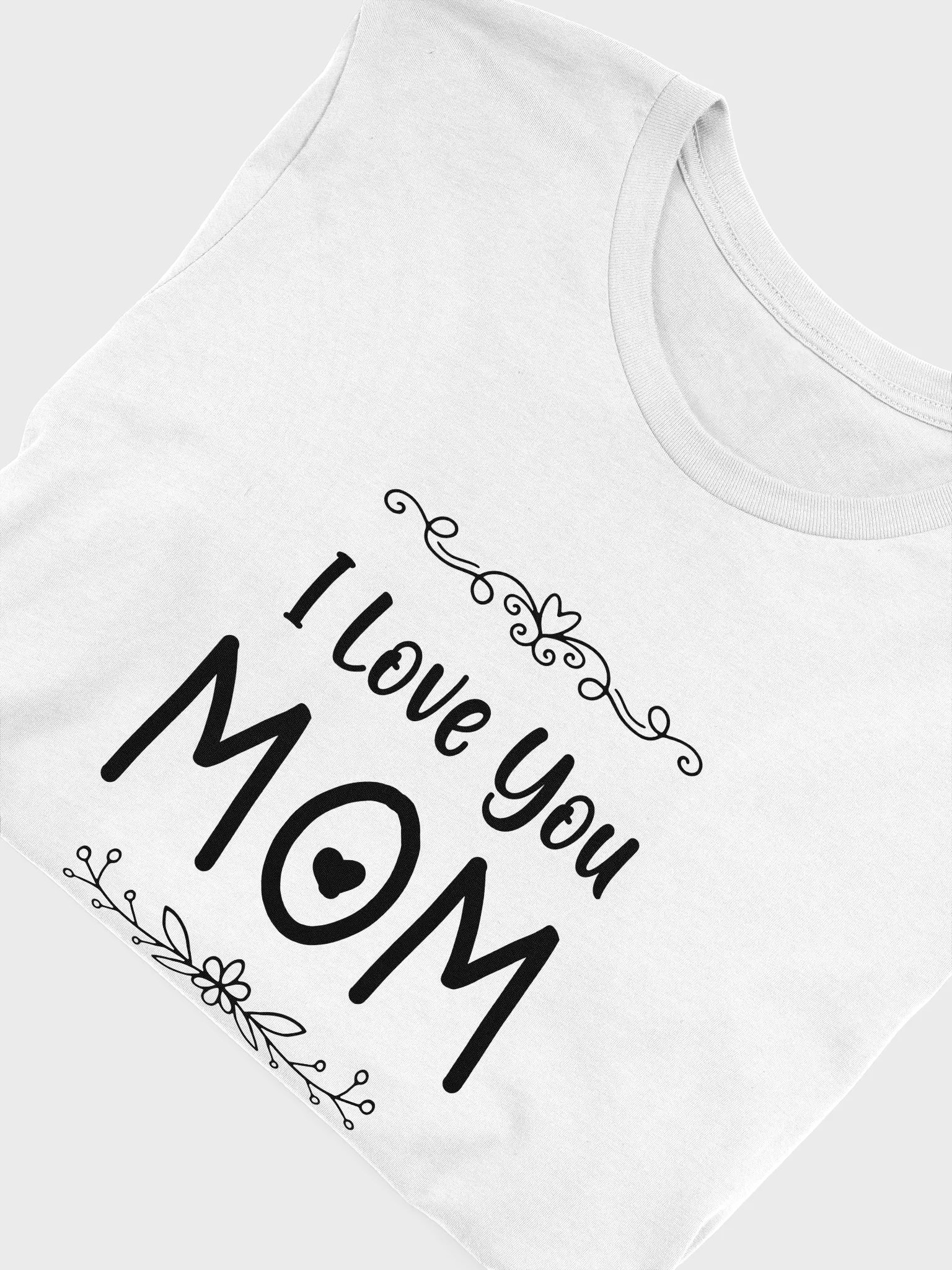 I Love You Mom T-Shirt, Mother's Day T-shirt product image (6)