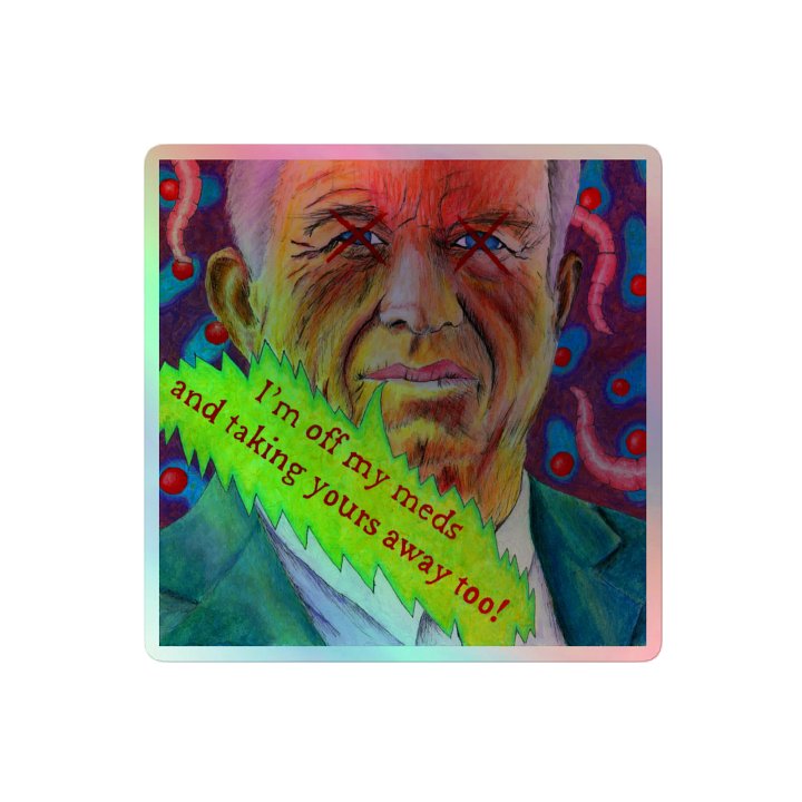RFK JR is off his meds! product image (2)