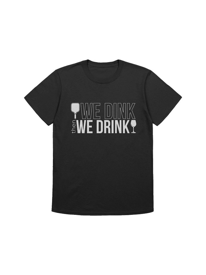 We Dink Then We Drink Wine product image (1)