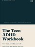 The Teen ADHD Workbook
