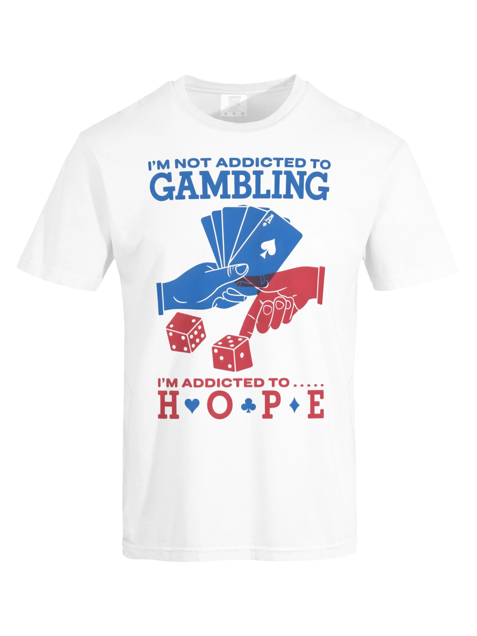 I’m Not Addicted to Gambling Hope Tee product image (29)