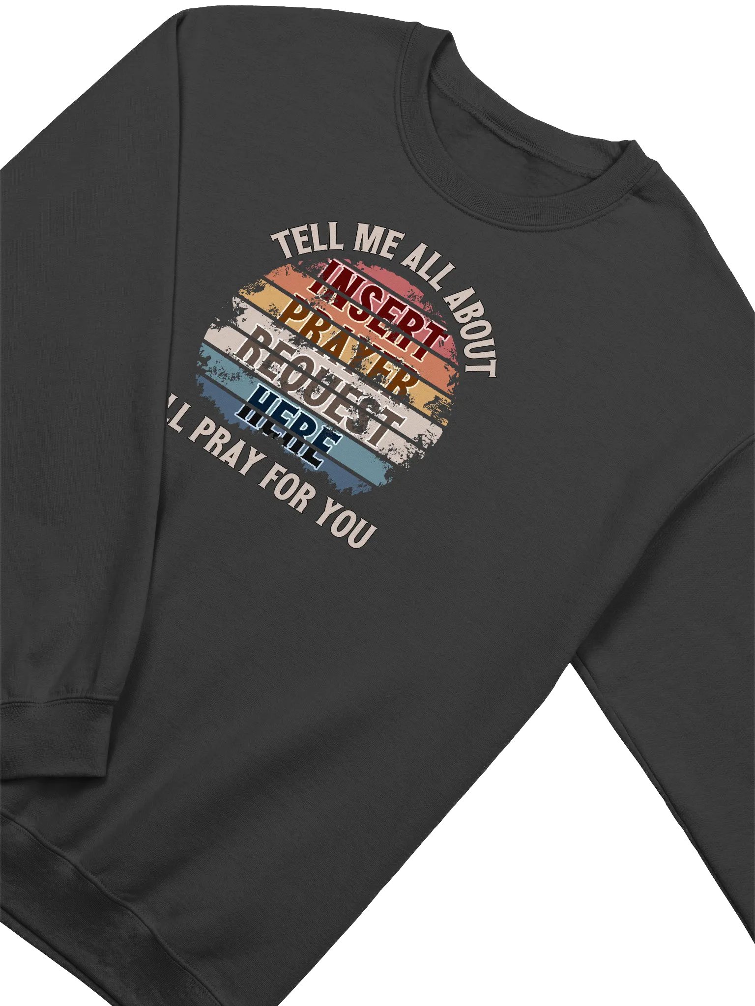 Insert Prayer Request Here (Variation 2) Sweatshirt product image (3)