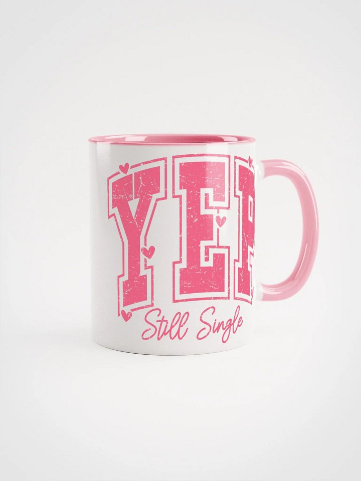 Still Single and Owning It! Mug product image (1)