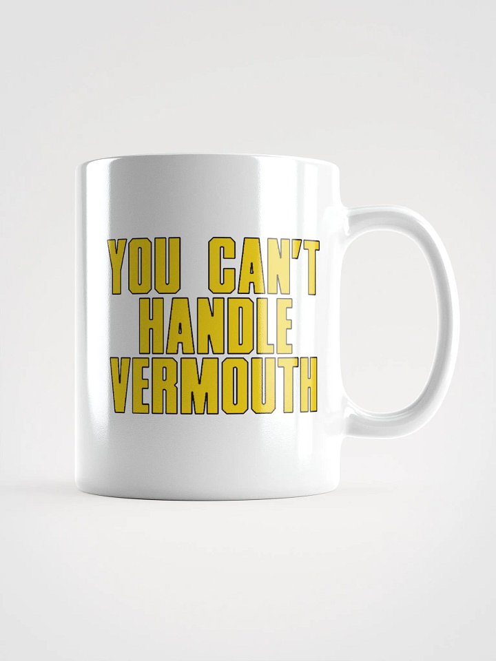 You Can't Handle Vermouth Mug product image (1)