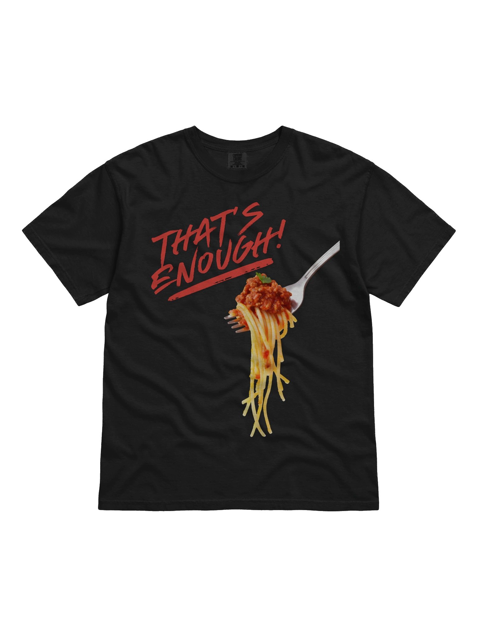 That's Enough Spaghetti T-Shirt product image (1)