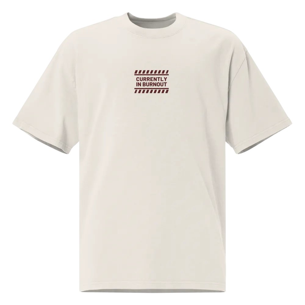 CURRENTLY IN BURNOUT (outline, maroon thread) oversized faded neutral tee product image (1)