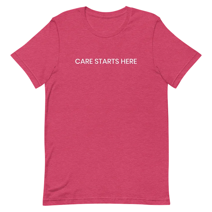 Care Starts Here T-Shirt product image (32)