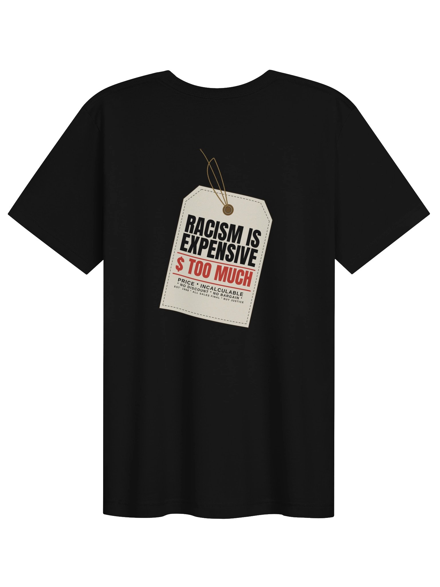 Racism Is Expensive — Price Tag Tee (Back Print) product image (2)