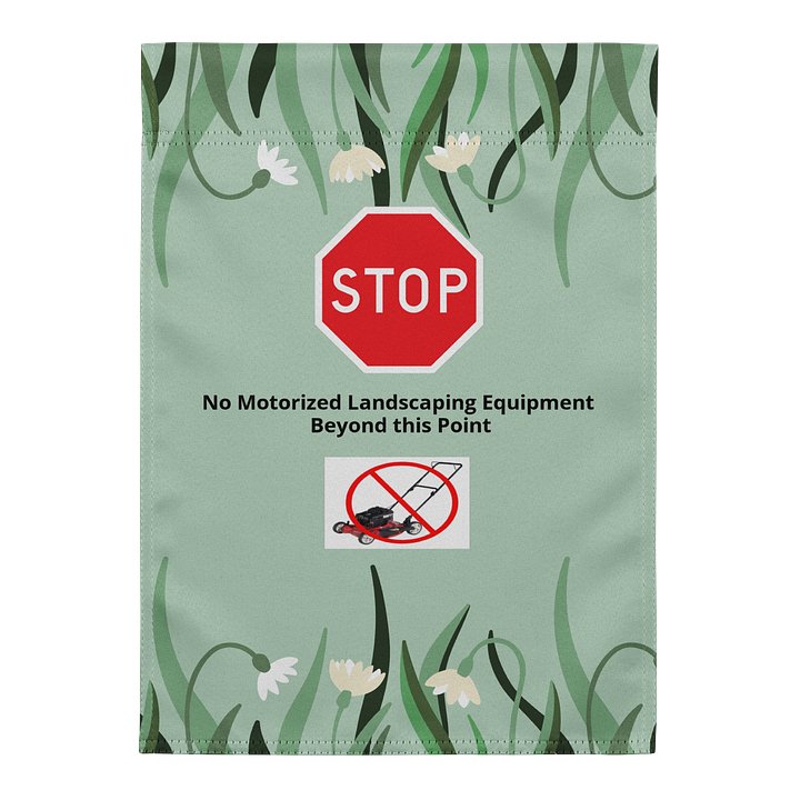 "Stop" Garden Flag — No Motorized Landscaping product image (1)
