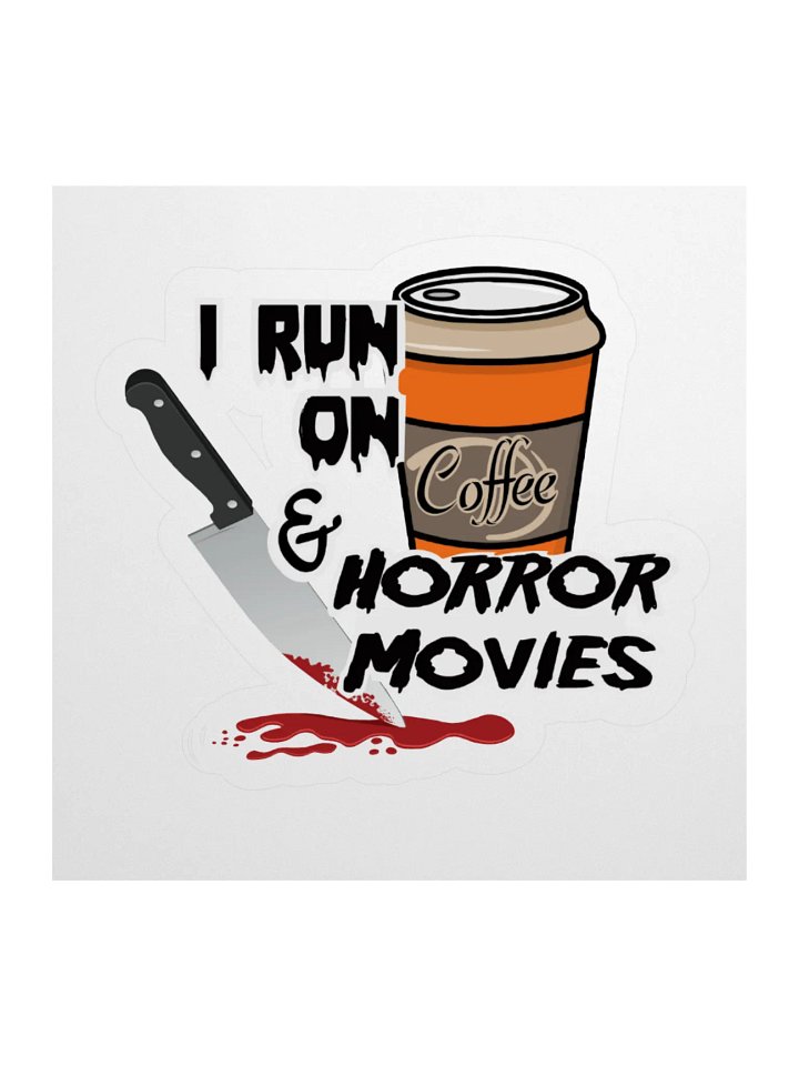 I Run on Horror Movies & Coffee Sticker product image (3)