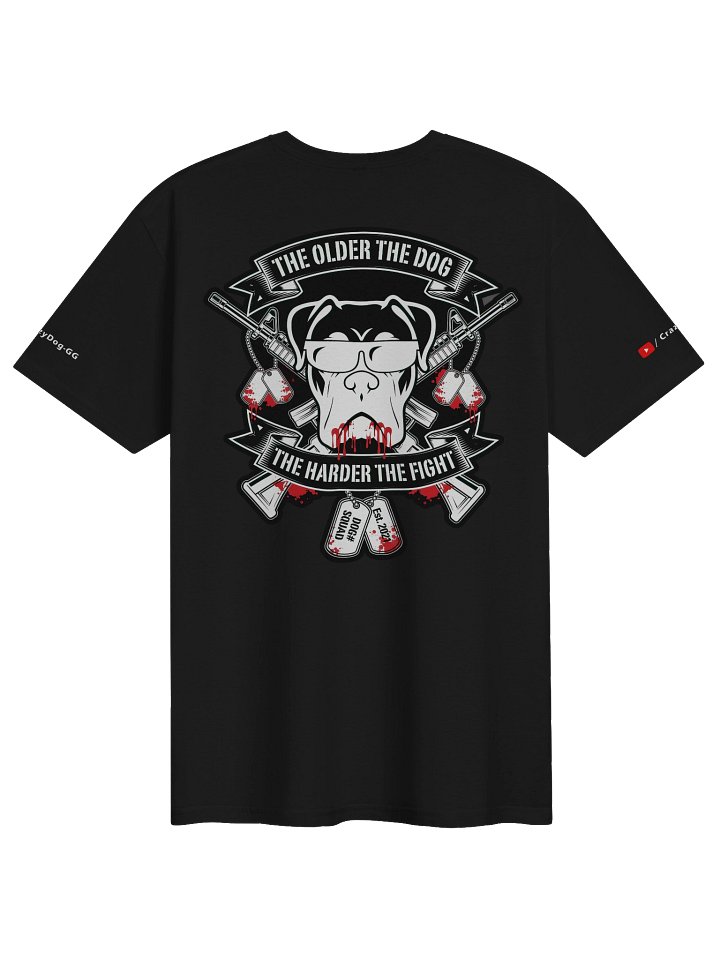 The older the dog the harder the fight - V6 product image (1)