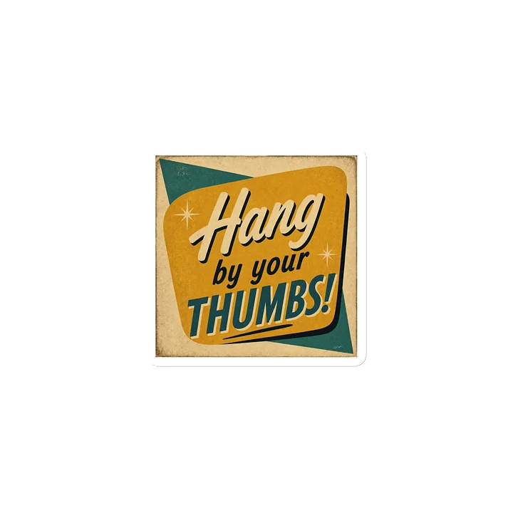 "Hang By Your Thumbs!" Magnet product image (1)