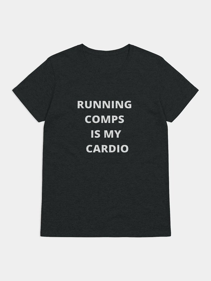 Running Comps Is My Cardio product image (2)