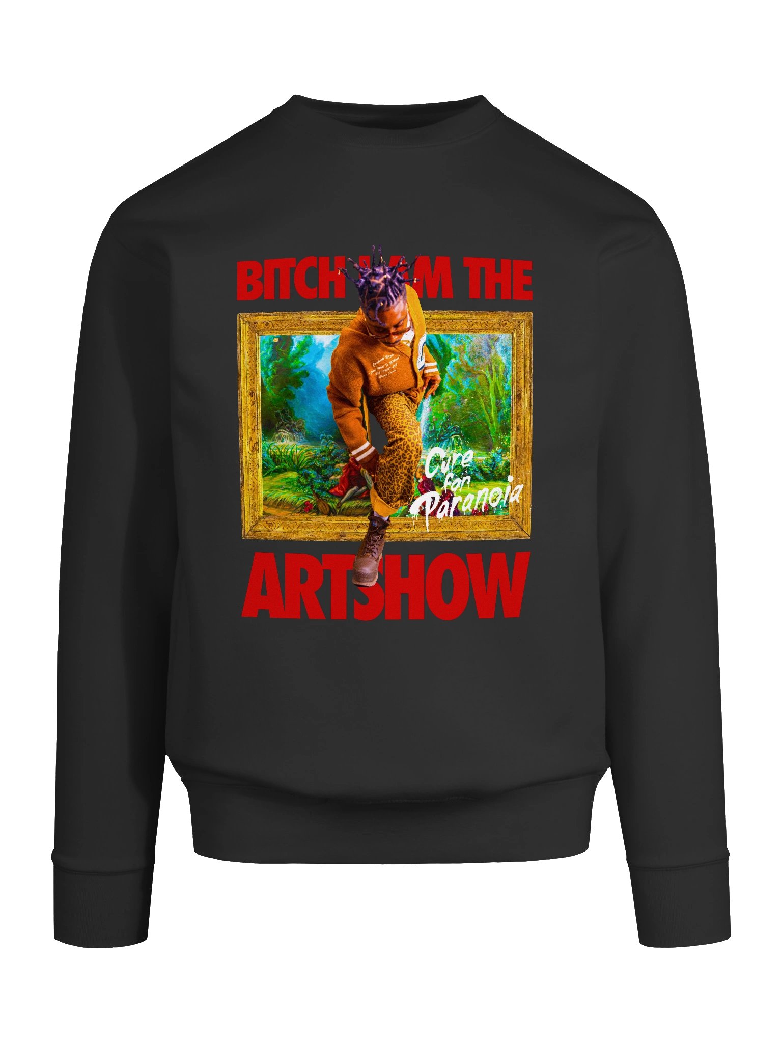 Bitch, I am the Artshow sweatshirt product image (3)