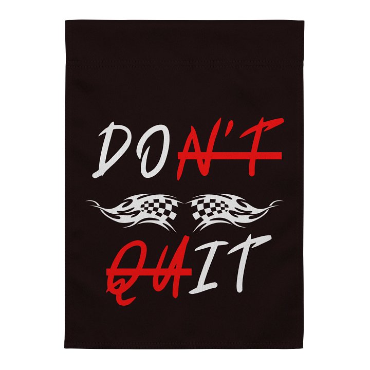 Motivational DON'T QUIT Racing Garden Flag product image (2)