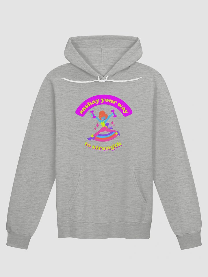 SASHAY YOUR WAY TO STRENGTH HOODIE product image (4)