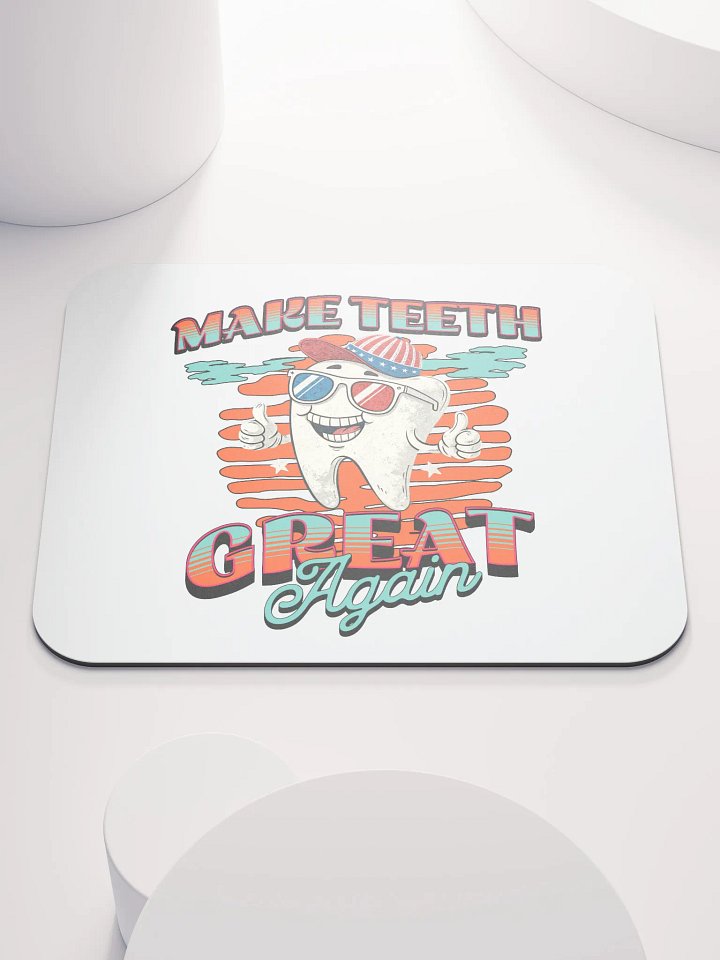 Make Teeth Great Again Patriotic Tooth Mouse Pad product image (2)