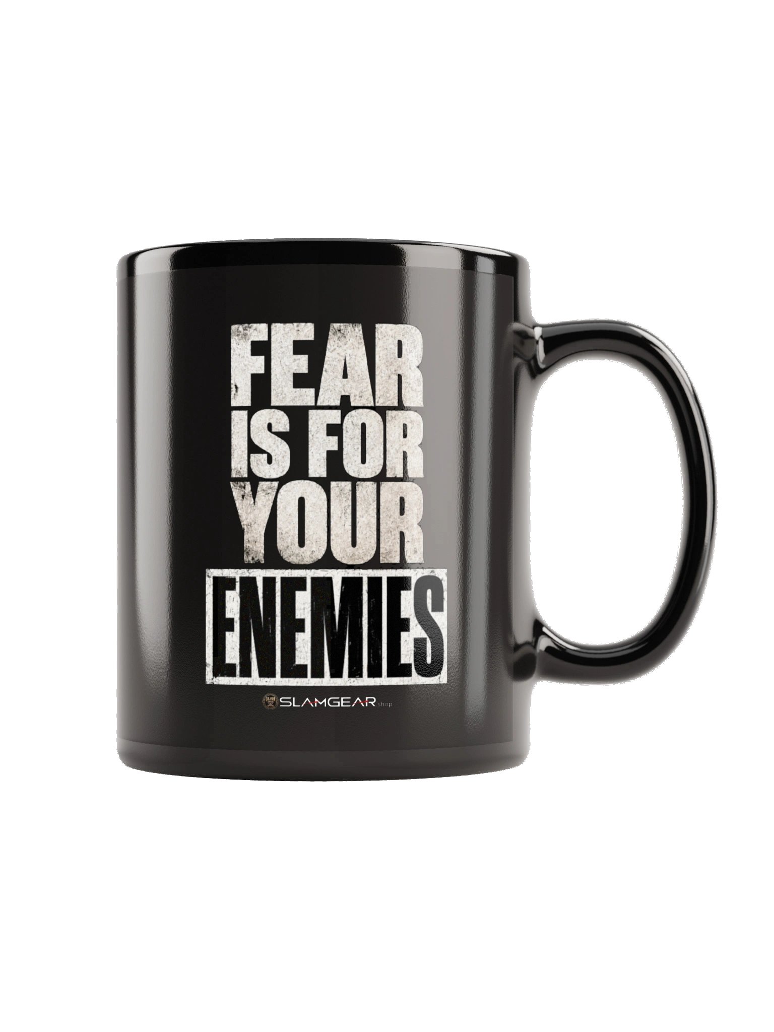 Fear Is for Your Enemies Mug (FRONT AND BACK) product image (2)
