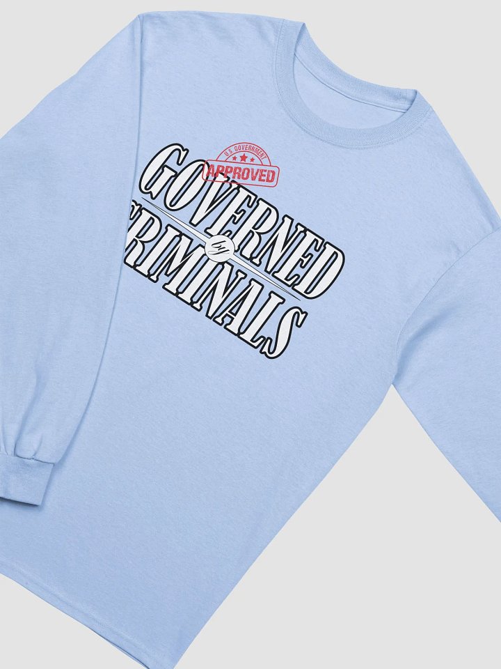 Governed By Criminals - U.S. Approved - Gildan Ultra Cotton Long Sleeve T-Shirt product image (1)