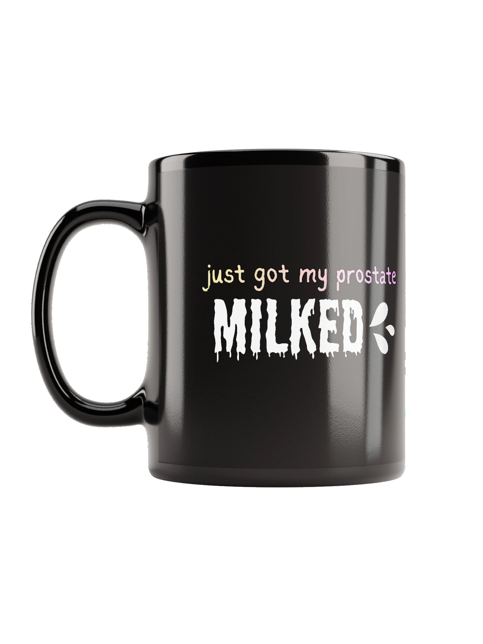 Just Got My Prostate MILKED Mug product image (1)