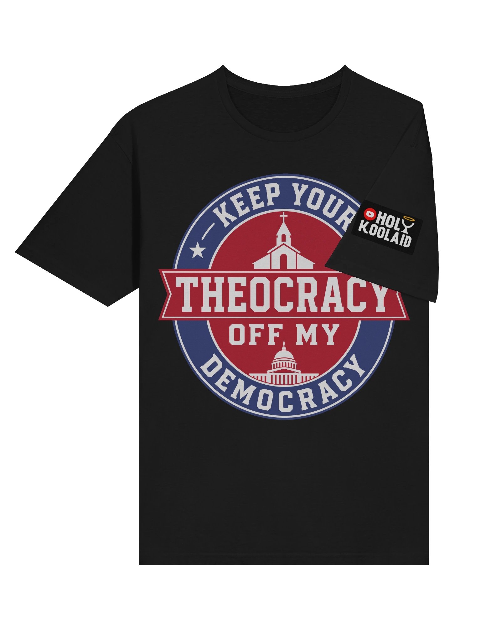 Keep Your Theocracy Off My Democracy - Unisex T-shirt product image (6)