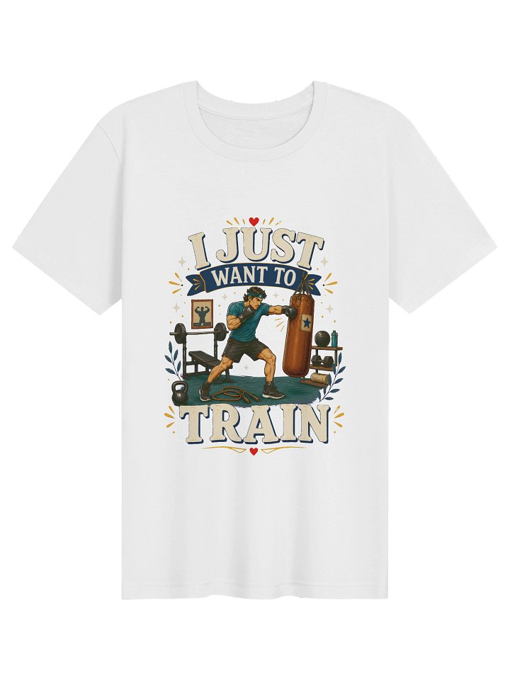 I Just Want To Train Tee product image (1)