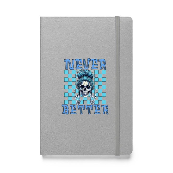 Never Better Skull Woman Rebellious Reflections Hardcover Notebook product image (1)