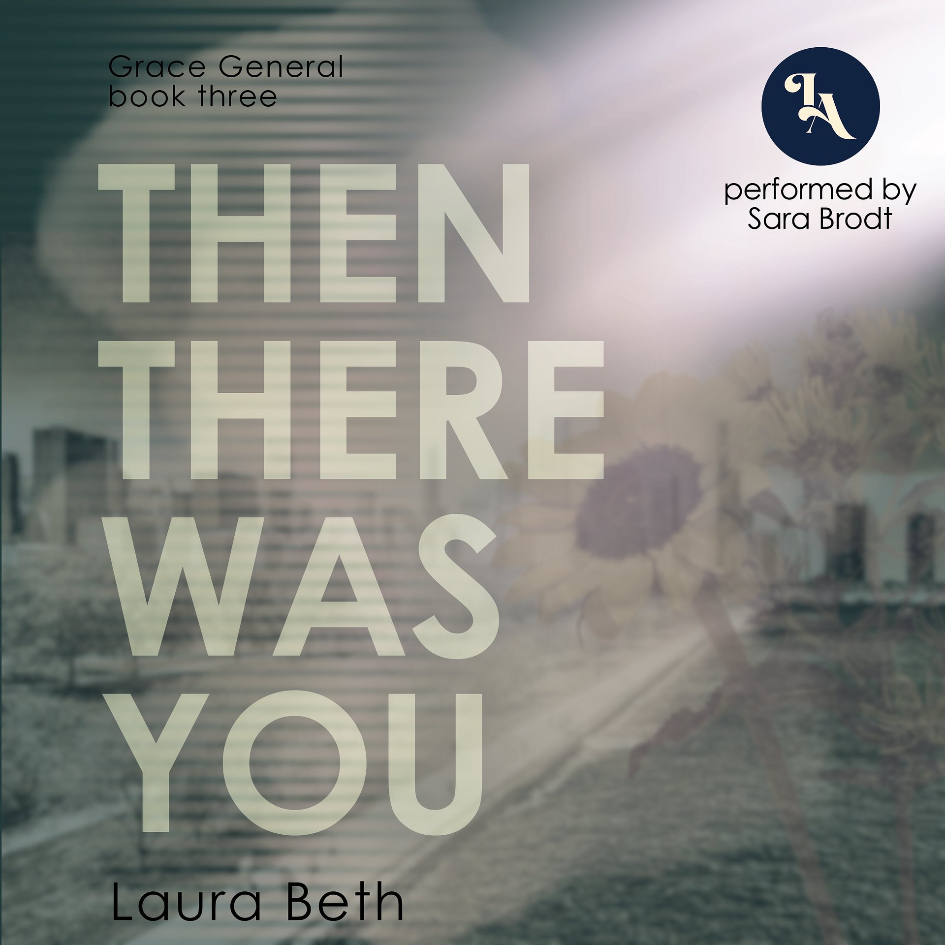 Then There Was You (Grace General Series 3) by Laura Beth product image (1)